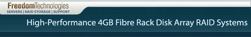 Freedom Technologies High-Peformance 4GB Fibre RAID Storage Systems